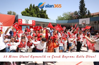 23 Nisan Ulusal Egemenlik ve Çocuk Bayramı Kutlu Olsun!